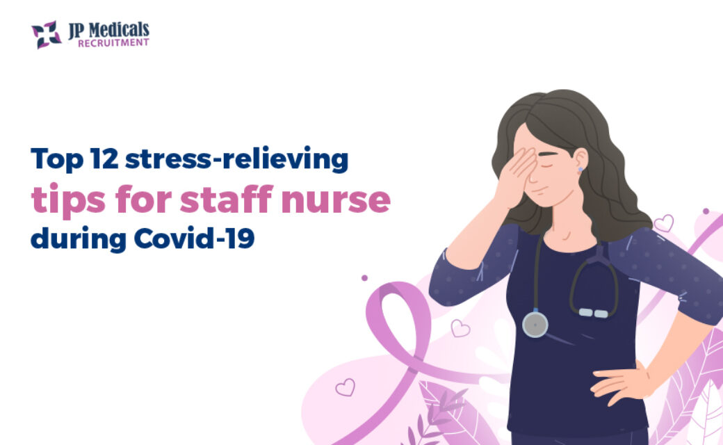 2024 Top 12 stress-relieving tips for staff nurse during Covid-19