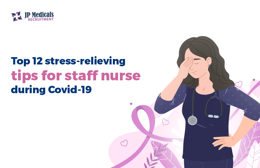 2024 Top 12 stress-relieving tips for staff nurse during Covid-19