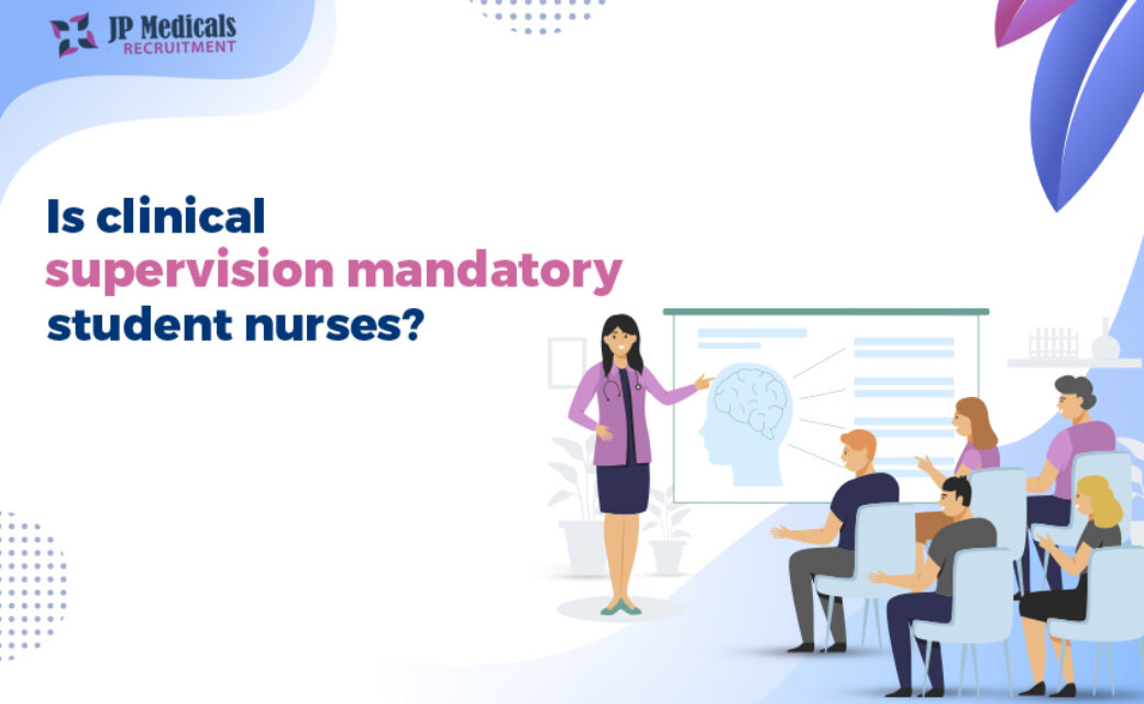 2024 Is clinical supervision mandatory for student nurses?