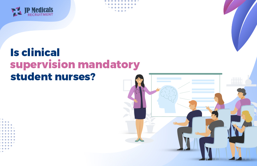 2024 Is clinical supervision mandatory for student nurses?