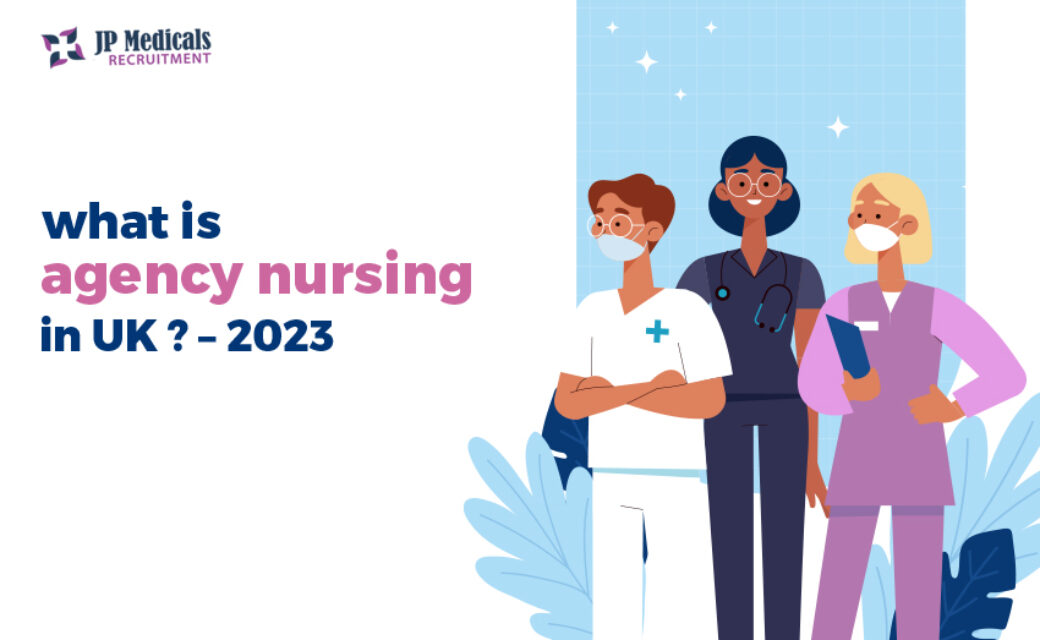 What is  agency nursing in UK ? – [in 2024]