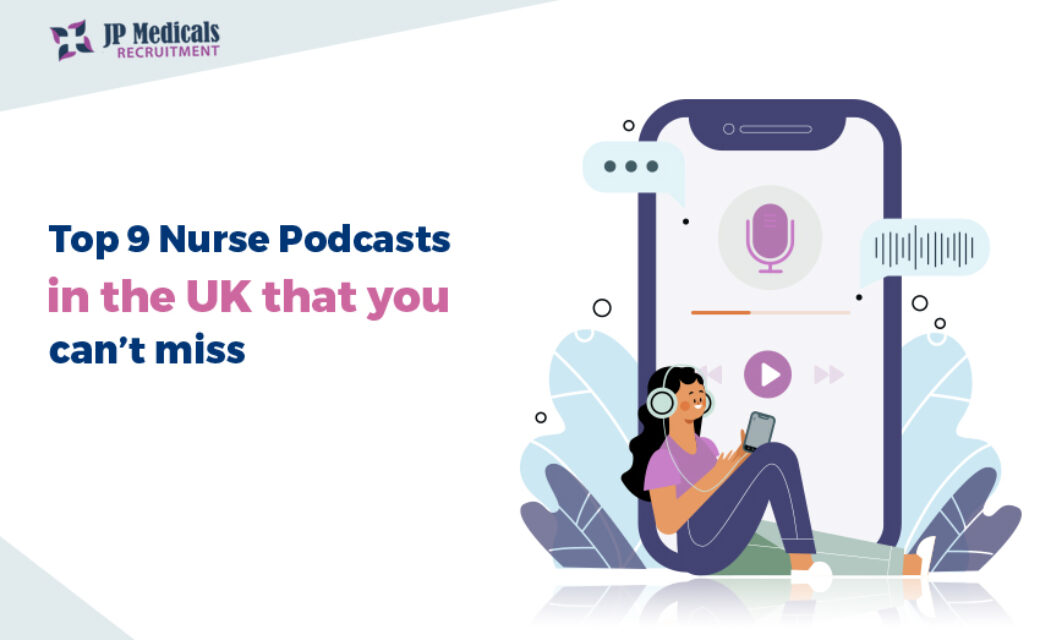 [Top 9 Nurse Podcasts] in the UK that you can’t miss in 2024