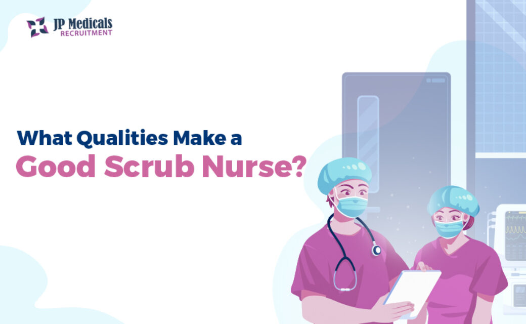 What Qualities Make a Good Scrub Nurse 2024?