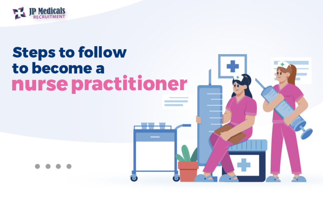 Steps to follow to become a nurse practitioner