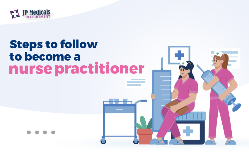 Steps to follow to become a nurse practitioner