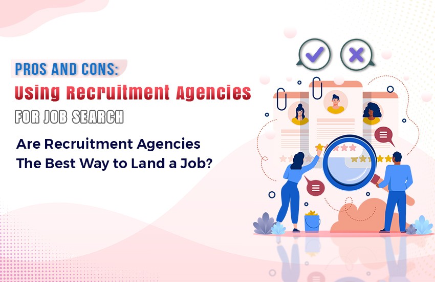 Are recruitment agencies the best way to land a job?
