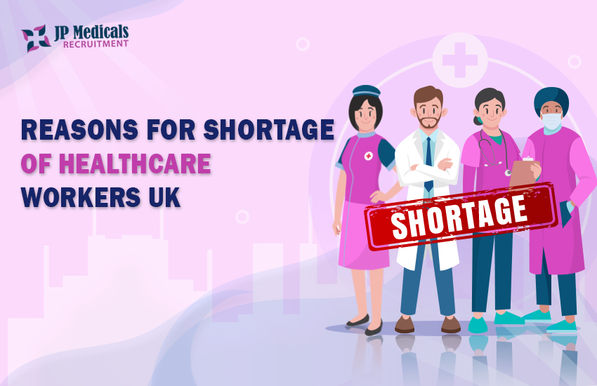 Why is there a shortage of healthcare workers in the UK?