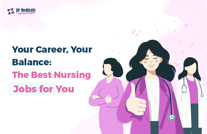 Nursing Jobs with the Best Work-Life Balance in the UK